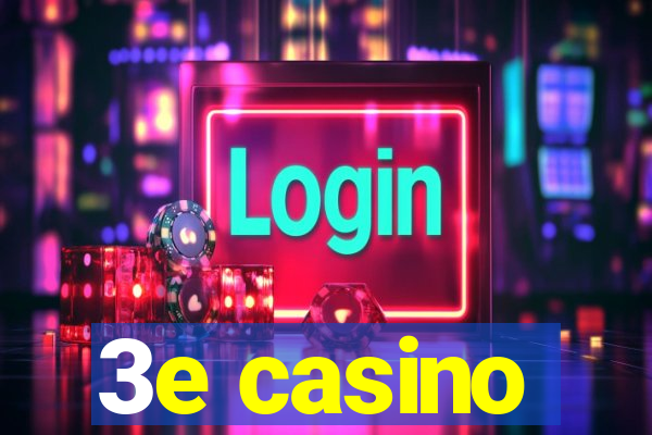 3e casino